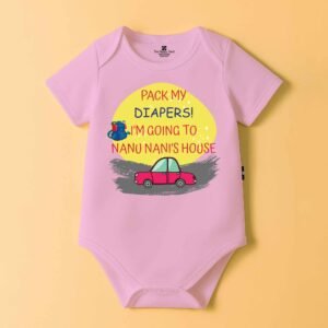 The Peppy Tend 100% Cotton Knit Half Sleeves Pack My Diapers I'm Going To Nanu Nani's House Printed Half Onesie