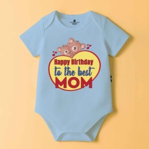 The Peppy Tend 100% Cotton Knit Half Sleeves Happy Birthday To The Best Mom Printed Half Onesie
